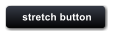 stretch button